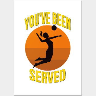 You've Been Served - Women's Volleyball Design Posters and Art